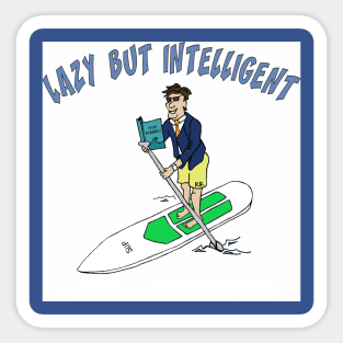 Lazy But Intelligent (TM) Stand Up Paddle Sticker